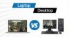choosing between laptops and desktops 1